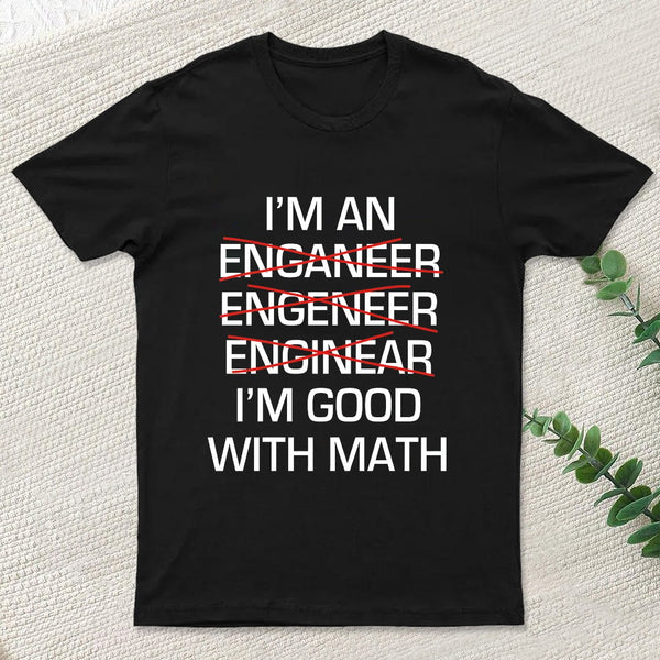 I'M Good With Math T-Shirt