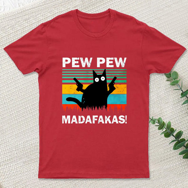 Pew Pew Madafakas T-Shirt