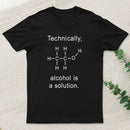 Alcohol Is A Solution T-Shirt