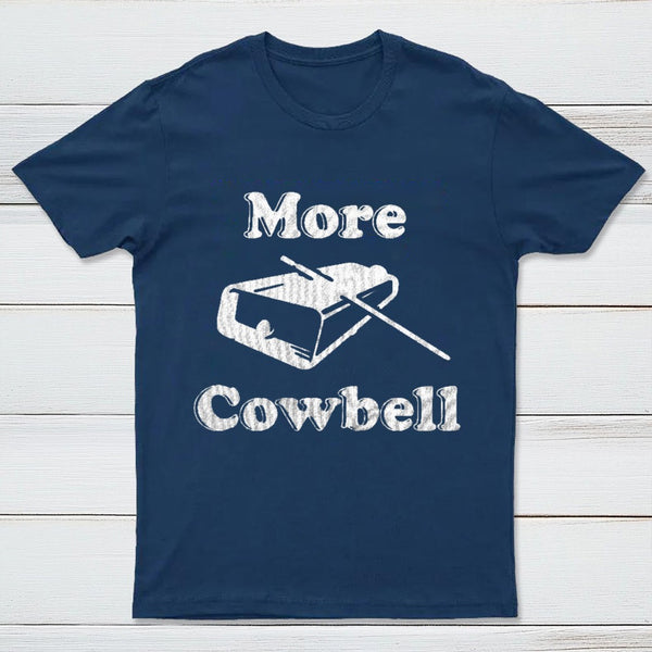 More Cowbell T-Shirt