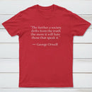 Truth Quote By George Orwell T-Shirt
