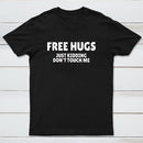 Free Hugs Just Kidding Don'T Touch Me T-Shirt