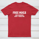 Free Hugs Just Kidding Don'T Touch Me T-Shirt