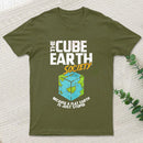 The Cube Earth Society Because A Flat Earth Is Just Stupid T-Shirt