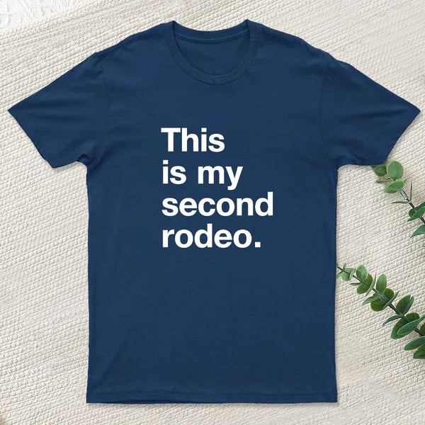 This Is My Second Rodeo T-Shirt
