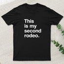 This Is My Second Rodeo T-Shirt