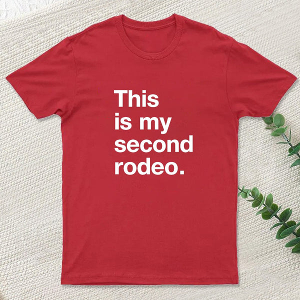 This Is My Second Rodeo T-Shirt