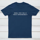 Oooh This Calls For A Spreadsheet T-Shirt