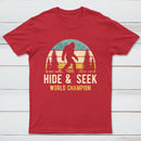 Hide And Seek World Champion T-Shirt