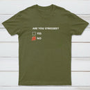 Are You Stressed T-Shirt