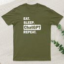 Eat Sleep Chatgpt Repeat T-Shirt