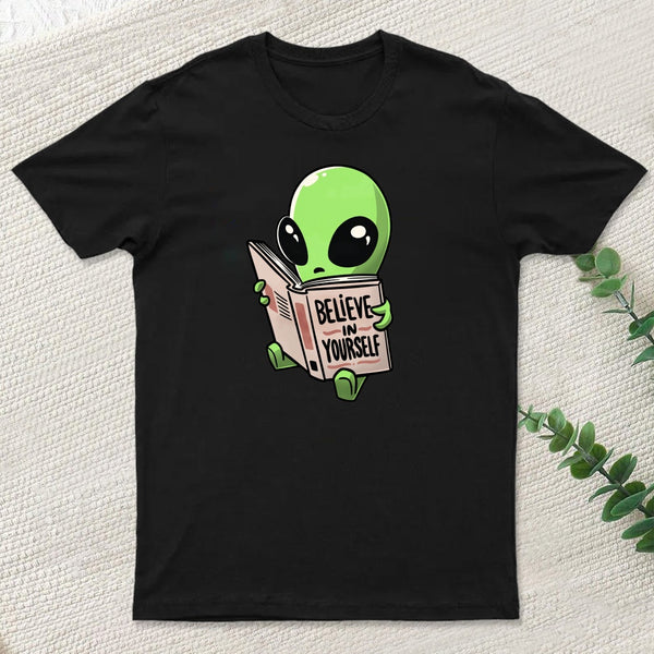 Believe In Yourself Funny Book Alien T-Shirt