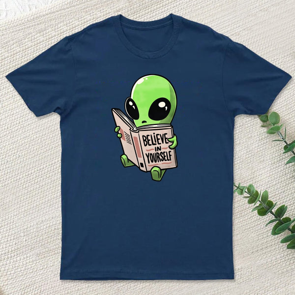 Believe In Yourself Funny Book Alien T-Shirt