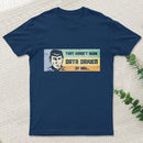 Not Very Data Driven T-Shirt