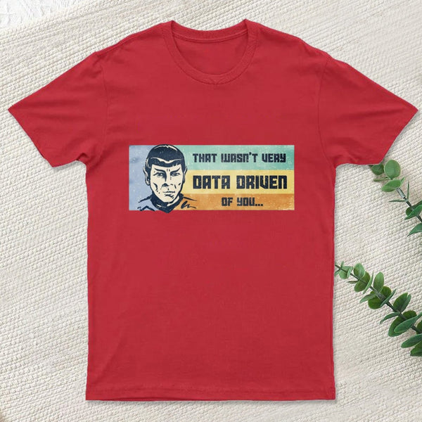 Not Very Data Driven T-Shirt