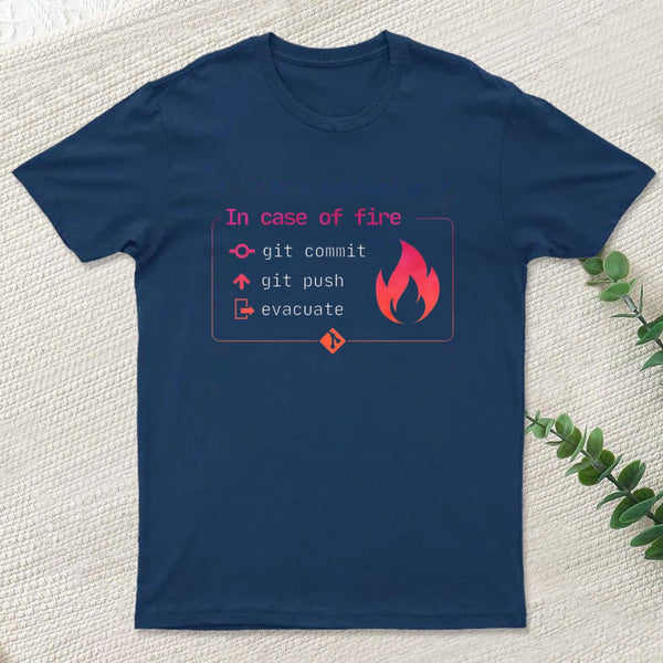In Case Of Fire Git Commit T-Shirt
