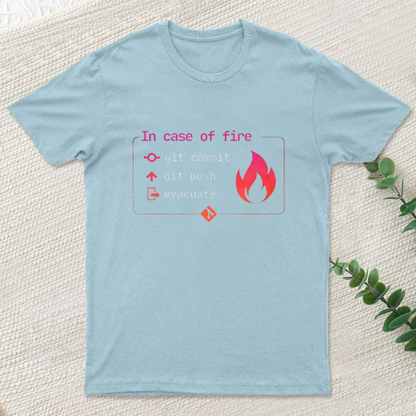 In Case Of Fire Git Commit T-Shirt