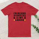 Crunching Numbers Is My Cardio Funny Accounting T-Shirt