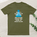 Chemistry Glass Humor T-Shirt