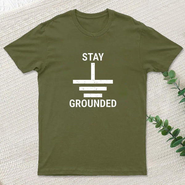 Stay Grounded Electrical Engineer Circuit T-Shirt