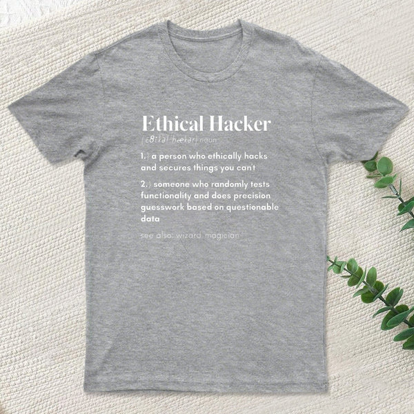 Definition Of An Ethical Hacker T-Shirt