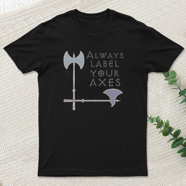 Label Your Axes Funny Math T-Shirt