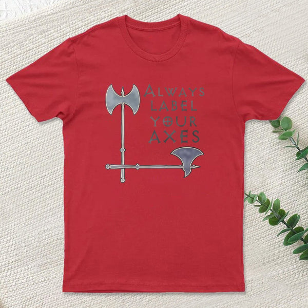 Label Your Axes Funny Math T-Shirt