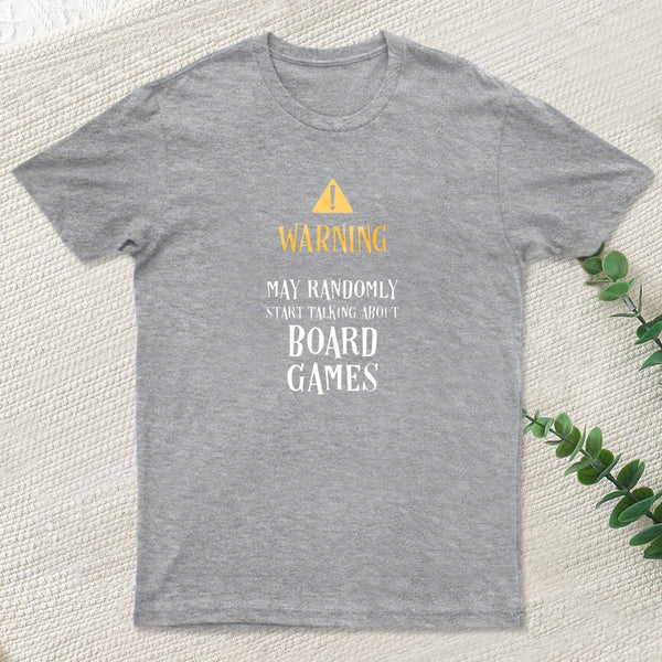 Warning May Randomly Talk About Board Games Nerd T-Shirt