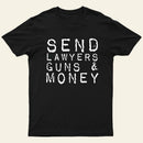 Send Lawyers Guns And Money Entrageek T-Shirt