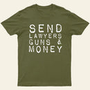 Send Lawyers Guns And Money Entrageek T-Shirt