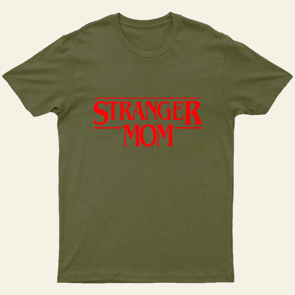 Stranger Mom T-Shirt
