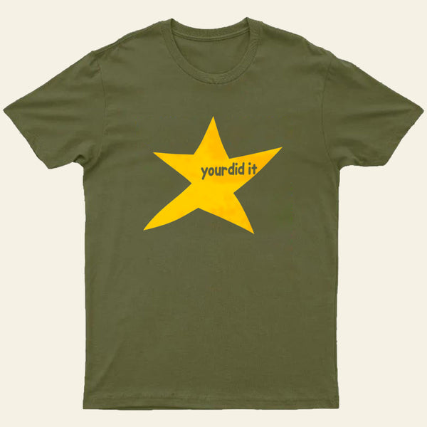 Your Did It T-Shirt