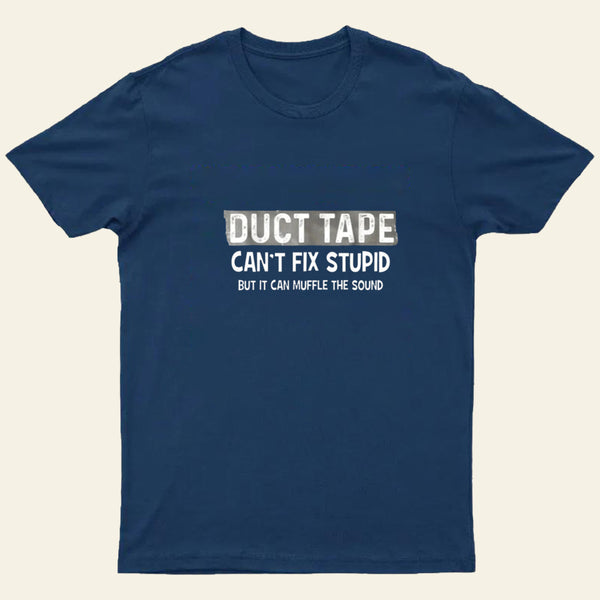 Duct Tape Muffle Stupid Sound Entrageek T-Shirt