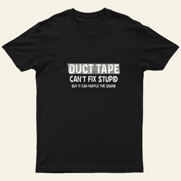 Duct Tape Muffle Stupid Sound Entrageek T-Shirt