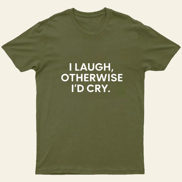 I Laugh Entrageek T-Shirt