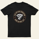 Last Offline Generation Entrageek T-Shirt