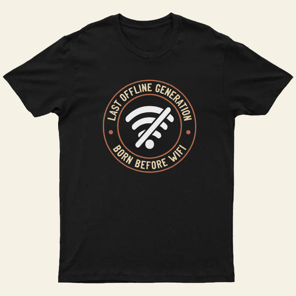 Last Offline Generation Entrageek T-Shirt
