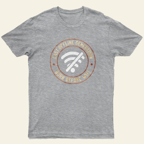 Last Offline Generation Entrageek T-Shirt
