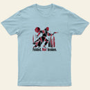 Folded Not Broken Entrageek T-Shirt