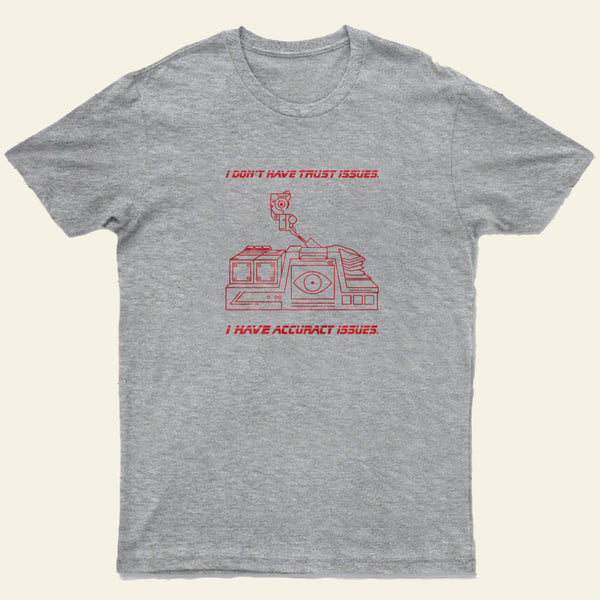 I Don't Have Trust Issue Entrageek T-Shirt