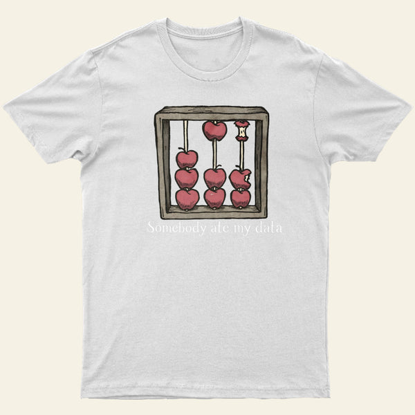 Somebody Ate My Data Entrageek T-Shirt