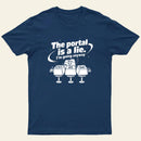 The Portal Is A Lie Entrageek T-Shirt