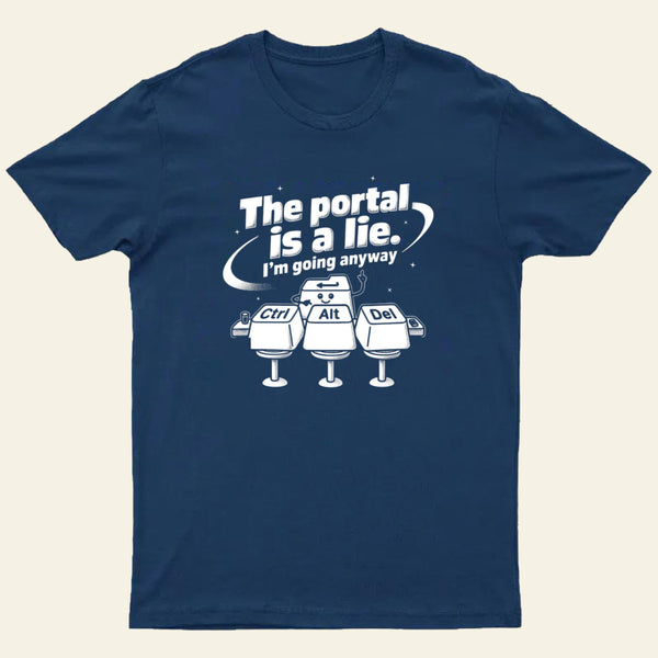 The Portal Is A Lie Entrageek T-Shirt