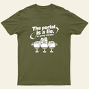 The Portal Is A Lie Entrageek T-Shirt