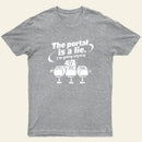 The Portal Is A Lie Entrageek T-Shirt
