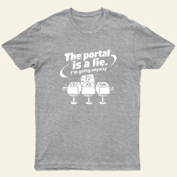 The Portal Is A Lie Entrageek T-Shirt