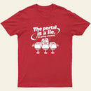 The Portal Is A Lie Entrageek T-Shirt