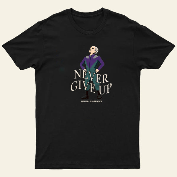 Never Give Up Entrageek T-Shirt