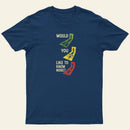 Would You Like To Know More Entrageek T-Shirt