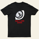 Don't Look Down Entrageek T-Shirt